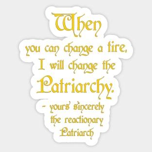 Change a Tire, Change the Patriarchy - America / Canada - Gold on Dark Style Sticker